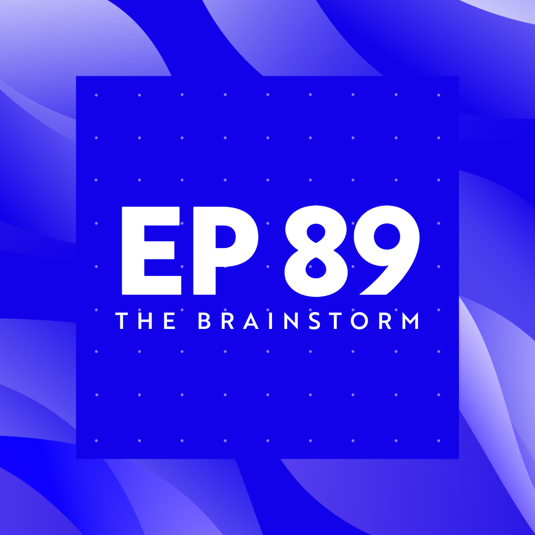 The Brainstorm EP 89